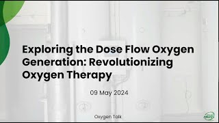 Oxygen Talk Exploring Pulse Dose Flow Oxygen Generation [upl. by Ailahk]