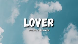 LOVER  DILJIT DOSANJH Lyrics [upl. by Niahs]