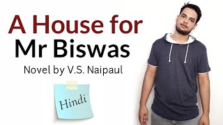 A House for Mr Biswas  Novel by V S Naipaul in Hindi summary Explanation [upl. by Aztilem]