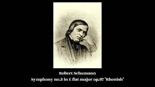 Robert Schumann  Symphony no3 in E flat major op97 quotRhenishquot [upl. by Ebbarta]