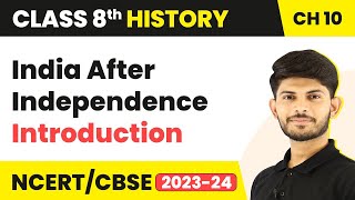 India After Independence  Introduction  Class 8 History [upl. by Jarek]