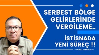 SERBEST BÖLGE GELİRLERİNDE VERGİLEME 2025  SERBEST BÖLGE KAZANÇLARINDA YENİ SÜREÇ [upl. by Lyret]