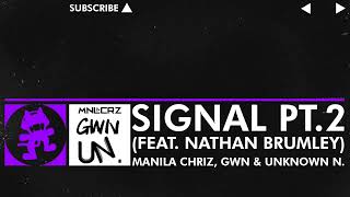 Future Bounce  Manila Chriz GWN amp Unknown N  Signal Pt2 feat Nathan Brumley [upl. by Digdirb808]