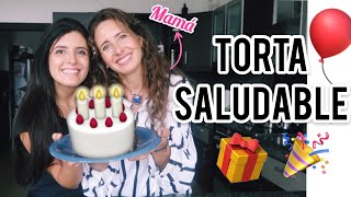 TORTA SALUDABLE PARA EL CUMPLE DE MI MAMÁ [upl. by Helga829]