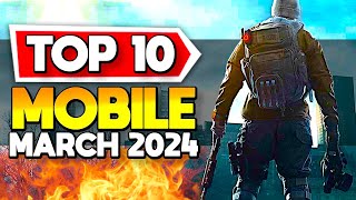 Top 10 Mobile Games March 2024 Android  iOS [upl. by Aerol]