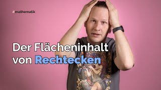 Der Flächeninhalt von Rechtecken [upl. by Alfie]