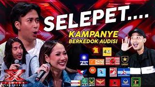 SELEPET ‼️NGAKAK KAMPANYE BERKEDOK AUDISI PARTAI DI X FACTOR INDONESIA SEASON 4 [upl. by Selinda410]