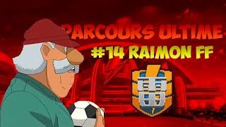 14 Raimon FF  Parcours Ultime  Inazuma Eleven Go Chrono Stones [upl. by Aneerhs]