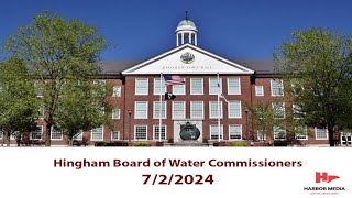 Hingham Board of Water Commission 722024 [upl. by Allard]