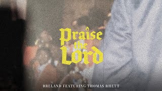 BRELAND  Praise The Lord feat Thomas Rhett Audio [upl. by Akered]