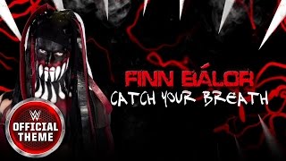 Finn Bálor  Catch Your Breath Entrance Theme [upl. by Garv]