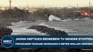 JAPAN Heftiges Erdbeben TVSender unterbrechen Programm TsunamiWarnung FünfMeterWellen drohen [upl. by Tam]