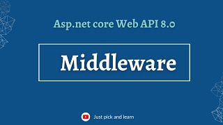 Middleware Aspnet Core Web API  Aspnet core Web API 80 [upl. by Arica]