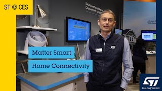 ST at CES 2024 — Seamless Smart Home Connectivity with Matter [upl. by Vladimir]