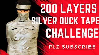 Most Requested Video  200 layers Silver Duct Tape Challenge aqsaadil ducttape silvertapegag [upl. by Anitsim757]