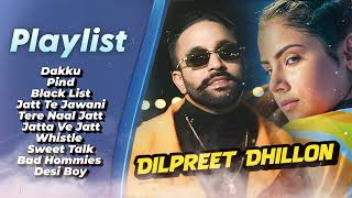 Dilpreet Dhillon All Songs 2024  Dilpreet Dhillon Jukebox  Dilpreet Dhillon Non Stop  Punjabi [upl. by Ellenrahc706]