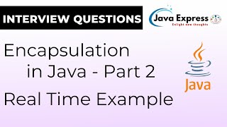 How Java Encapsulation Works in Real Time  Part 2 [upl. by Daph]