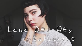 Lana del rey  Salvatore cover [upl. by Lednek]