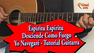 Yo Navegaré  Espíritu Espíritu Desciende Como Fuego  Tutorial Guitarra [upl. by Yoshiko347]