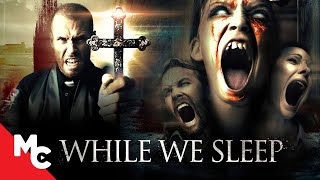 While We Sleep  Exclusive Horror Movie  Exorcist Horror Movie  Movie Central [upl. by Sorensen86]