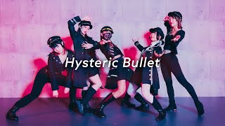 Hysteric Bullet 【踊ってみた】 4K [upl. by Catharine]