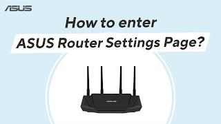 How to Enter ASUS Router Settings Page  ASUS SUPPORT [upl. by Crain571]