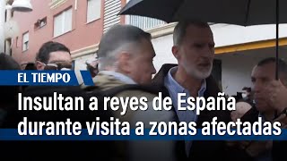 Insultan y lanzan barro a los reyes de España durante su visita a las zonas inundadas  El Tiempo [upl. by Enirehtakyram]