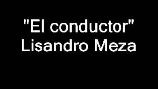 Lisandro Meza  El conductor [upl. by Wolenik]