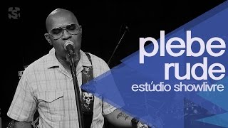 Plebe Rude no Estúdio Showlivre  Ao Vivo [upl. by Hayyim448]