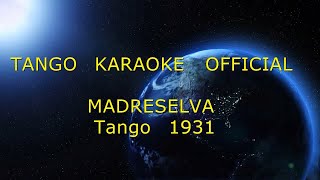 MADRESELVA  TANGO KARAOKE OFFICIAL [upl. by Alliw]