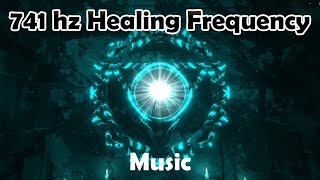 741 hz removes toxins and negativity  741 hz Frequency Cleanse Infections Healing Frequency Music [upl. by Akiria]