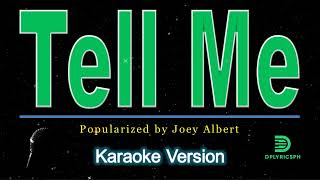 Joey Albert  Tell Me karaoke version [upl. by Ayanej432]