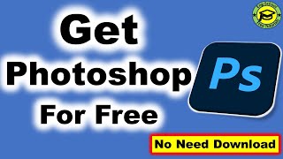 Lifetime Free Get Photoshop For Free  How to Get Photoshop Free [upl. by Holtz]