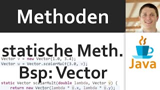 💻 JAVA  Methoden 08  statische bzw Klassen Methoden Beispiel Vector [upl. by Eecyac185]