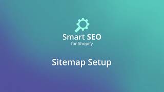 How to set up your sitemap with Smart SEO for Shopify [upl. by Olenka]