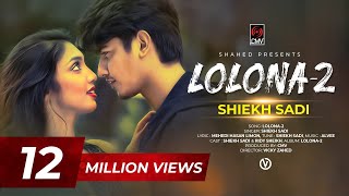 LOLONA 2  Shiekh Sadi  Ridy Sheikh  Official Music Video  MH Limon  Alvee  Bangla Song 2019 [upl. by Donal]