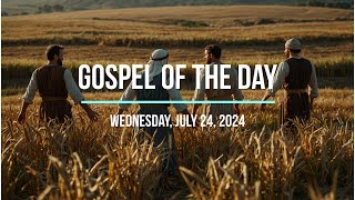 Gospel July 24 2024 [upl. by Hctud218]