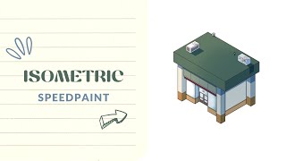 ✨ Isometric Building ✨  Speedpaint [upl. by Ahsier352]