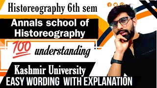 annals school of historeography 6th sem historiography Kashmir University annals approach [upl. by Gib402]