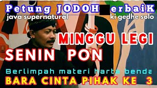 Ki Gedhe Solo  Petung JODOH terbaiK  Weton Minggu Legi  Senin Pon [upl. by Clemens347]