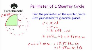 Perimeter of a Quarter Circle  Corbettmaths [upl. by Nibot]