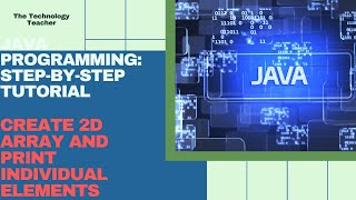 Java Tutorial Create 2D Array And Print Individual Elements [upl. by Ellersick121]