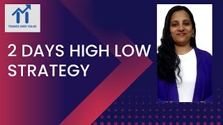 TWO DAYS HIGH LOW BREAKOUT STRATEGY [upl. by Errol372]