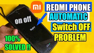 Mi Redmi Phone Automatic SWITCH OFF Problem Solved  How to Fix On Off Problem in Redmi Phones [upl. by Constancia]