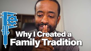 Why I Started My Own Family Tradition Fatherhood Engineered 003 [upl. by Rudy]