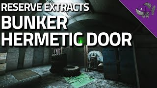 Bunker Hermetic Door  Reserve Extract Guide  Escape From Tarkov [upl. by Teufert]