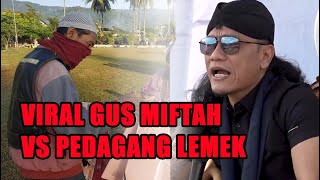 VIRAL GUS MIFTAH DENGAN PEDAGANG LEMEK [upl. by Kare]