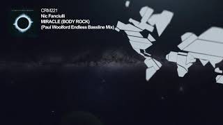 Nic Fanciulli  Miracle Body Rock Paul Woolford Endless Bassline Mix [upl. by Buzz]