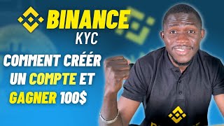 Comment creer un Compte BINANCE Et Gagner 100 [upl. by Jobi]