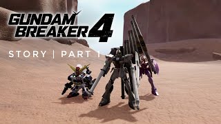 Gundam Breaker 4 Story  Part 1  Gundam [upl. by Frisse]